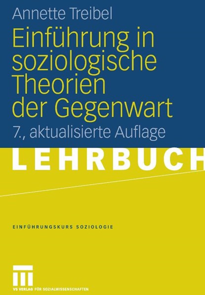 Einfuhrung in Soziologische Theorien Der Gegenwart, Annette Treibel - Paperback - 9783531151779