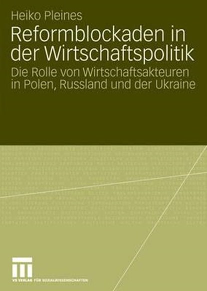 Reformblockaden in Der Wirtschaftspolitik, Heiko Pleines - Paperback - 9783531154664