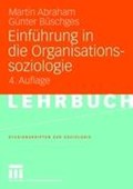 Einfuhrung in Die Organisationssoziologie | Martin Abraham ; Gunter Buschges | 