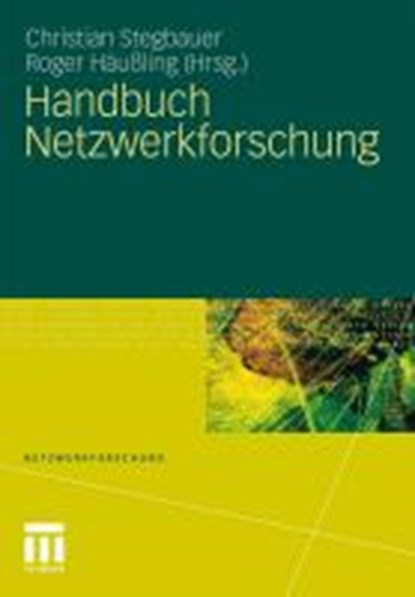 Handbuch Netzwerkforschung, STEGBAUER,  Christian ; Häußling, Roger - Gebonden - 9783531158082