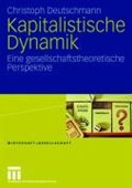 Kapitalistische Dynamik | Christoph Deutschmann | 