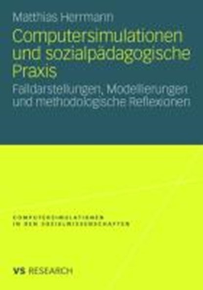 Computersimulationen und sozialpadagogische Praxis, Matthias Herrmann - Paperback - 9783531159935