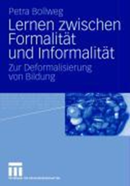 Lernen Zwischen Formalit t Und Informalit t, Petra Bollweg - Paperback - 9783531160054
