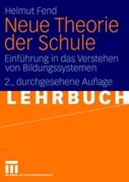 Neue Theorie Der Schule, Helmut Fend - Paperback - 9783531160320