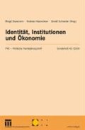 Identität, Institutionen und Ökonomie | Bussmann, Margit ; Hasenclever, Andreas ; Schneider, Gerald | 