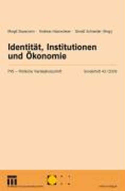 Identität, Institutionen und Ökonomie, BUSSMANN,  Margit ; Hasenclever, Andreas ; Schneider, Gerald - Paperback - 9783531160337