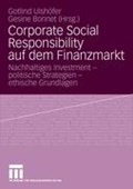 Corporate Social Responsibility Auf Dem Finanzmarkt | Gotlind B Ulshoefer ; Gesine Bonnet | 