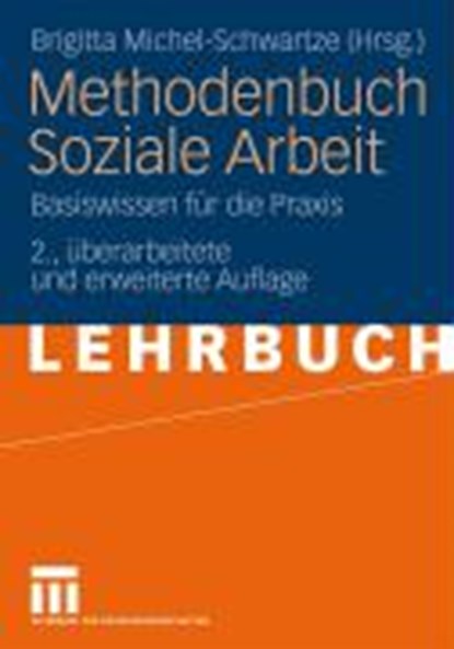 Methodenbuch Soziale Arbeit, MICHEL-SCHWARTZE,  Brigitta - Paperback - 9783531161631