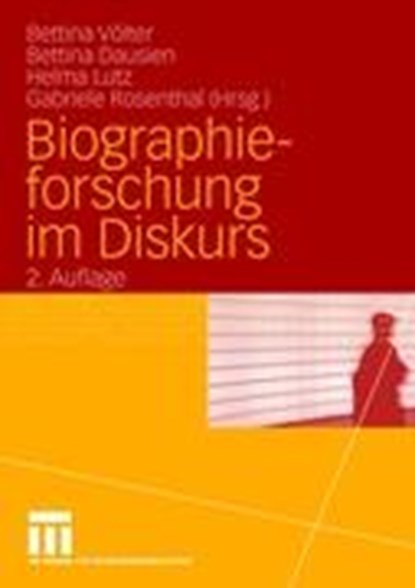 Biographieforschung Im Diskurs, Bettina Volter ; Bettina Dausien ; Helma Lutz ; Gabriele Rosenthal - Paperback - 9783531161778