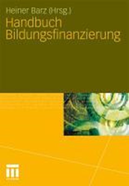Handbuch Bildungsfinanzierung, Heiner Barz - Paperback - 9783531161853