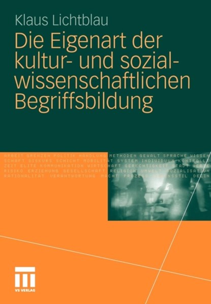 Die Eigenart Der Kultur- Und Sozialwissenschaftlichen Begriffsbildung, Klaus Lichtblau - Paperback - 9783531161884