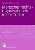 Menschenrechtsorganisationen in Der Turkei | Anne Duncker | 