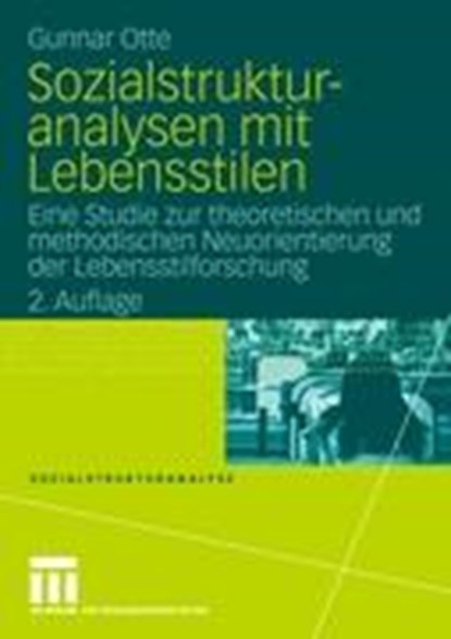 Sozialstrukturanalysen Mit Lebensstilen, Gunnar Otte - Paperback - 9783531162560