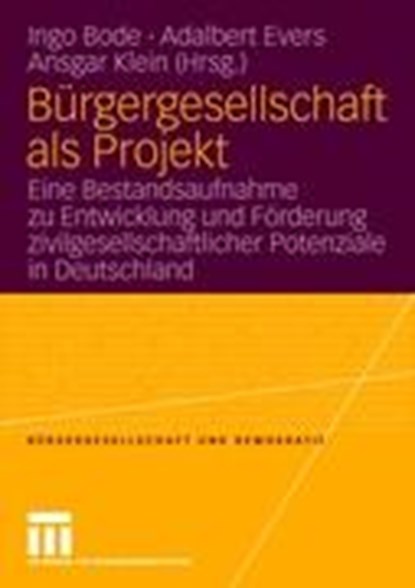 Burgergesellschaft ALS Projekt, INGO (UNIVERSITY OF DUISBURG MEAL GERMANY) BODE ; ADALBERT (JUSTUS-LIEBIG-UNIVERSITAT,  Giessen) Evers ; Ansgar Klein - Paperback - 9783531162669
