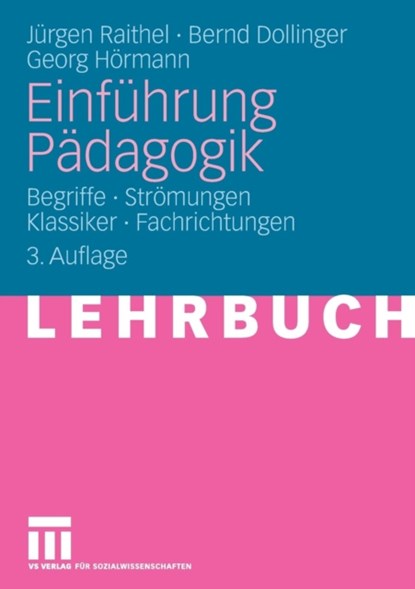 Einfuhrung Padagogik, Jurgen Raithel ; Bernd Dollinger ; Georg Hoermann - Paperback - 9783531163208