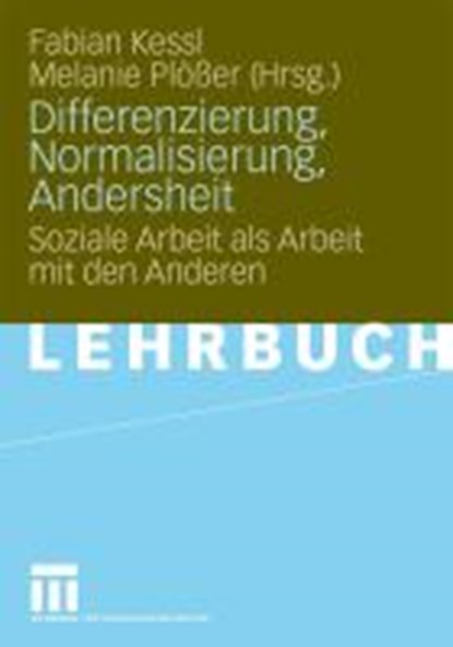 Differenzierung, Normalisierung, Andersheit, Fabian Kessl ; Melanie Ploer - Paperback - 9783531163710