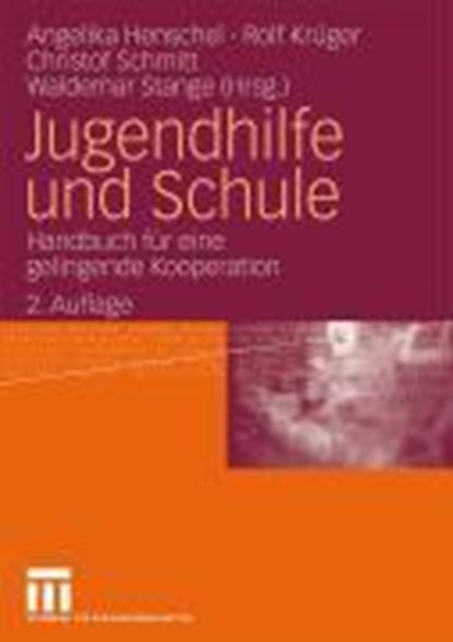Jugendhilfe Und Schule, Angelika Henschel ; Rolf Kruger ; Christof Schmitt ; Waldemar Stange - Paperback - 9783531163734
