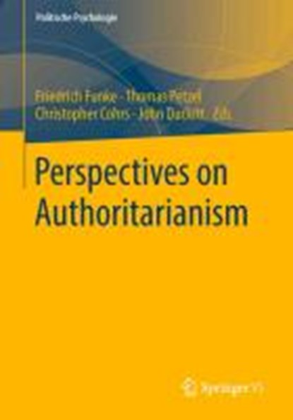 Perspectives on Authoritarianism, Friedrich Funke ; Thomas Petzel ; Christopher Cohrs ; John Duckitt - Paperback - 9783531165172