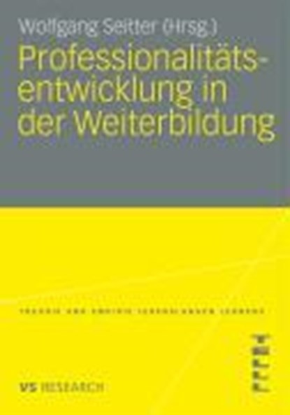 Professionalitatsentwicklung in Der Weiterbildung, Wolfgang Seitter - Paperback - 9783531166438