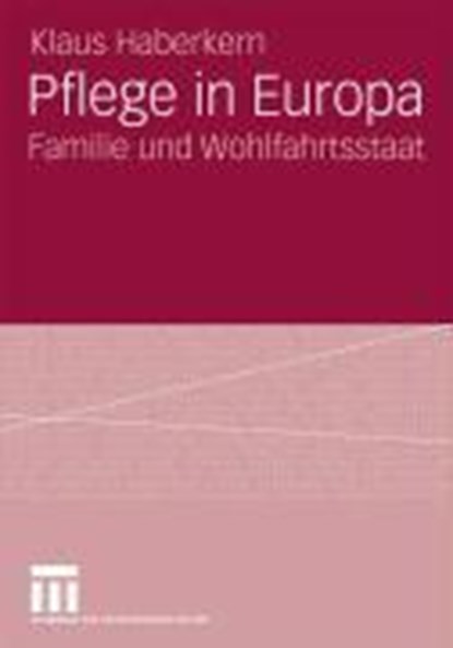 Pflege in Europa, Klaus Haberkern - Paperback - 9783531166469