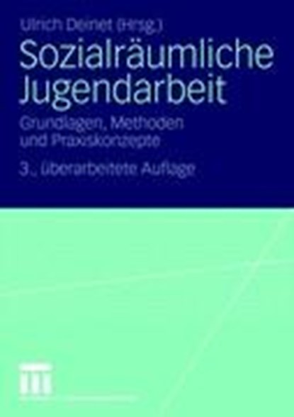 Sozialraumliche Jugendarbeit, Ulrich Deinet - Paperback - 9783531166933