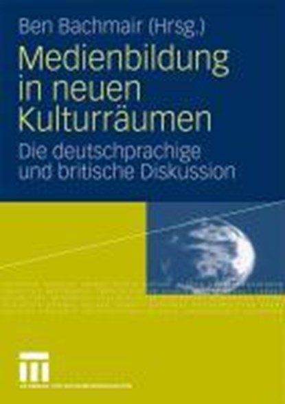 Medienbildung in Neuen Kulturraumen, Ben Bachmair - Paperback - 9783531167558