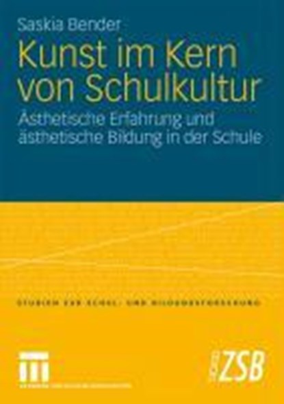 Kunst Im Kern Von Schulkultur, Saskia Bender - Paperback - 9783531169699