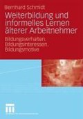 Weiterbildung Und Informelles Lernen AElterer Arbeitnehmer | Bernhard Schmidt | 