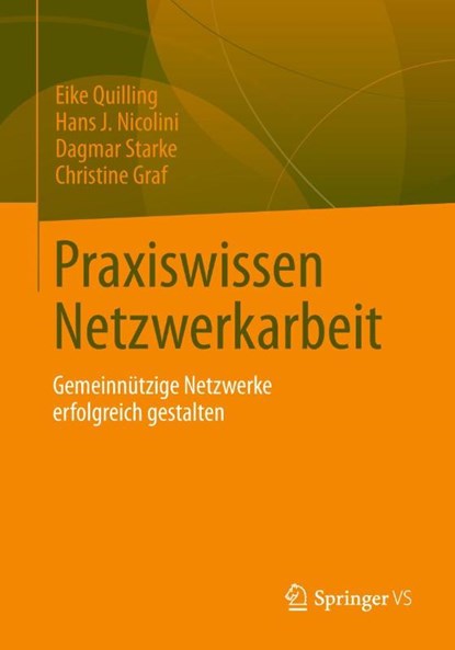 Praxiswissen Netzwerkarbeit, Eike Quilling ; Hans J. Nicolini ; Christine Graf ; Dagmar Starke - Paperback - 9783531171449