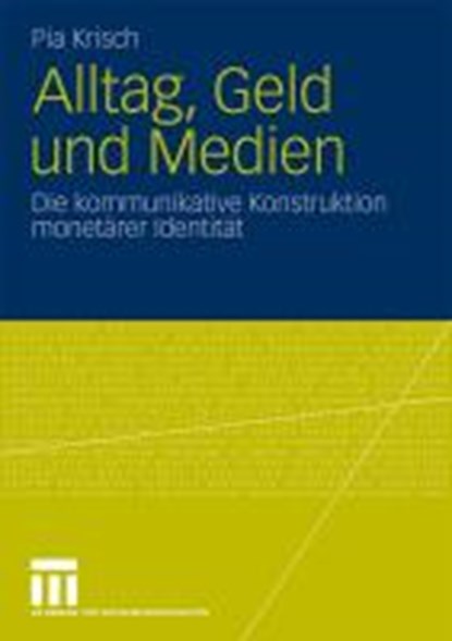 Alltag, Geld Und Medien, Pia Krisch - Paperback - 9783531171616