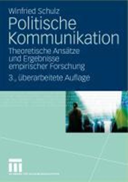Politische Kommunikation, Winfried Schulz - Paperback - 9783531172224