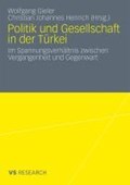Politik Und Gesellschaft in Der Turkei | Wolfgang Gieler ; Christian Johannes Henrich | 