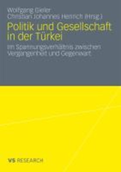 Politik Und Gesellschaft in Der Turkei, Wolfgang Gieler ; Christian Johannes Henrich - Paperback - 9783531172491