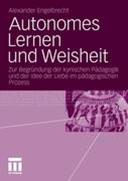 Autonomes Lernen Und Weisheit, Alexander Engelbrecht - Paperback - 9783531173245