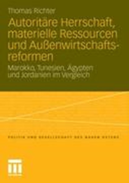 Autoritare Herrschaft, Materielle Ressourcen Und Aussenwirtschaftsreformen, Thomas Richter - Paperback - 9783531173382