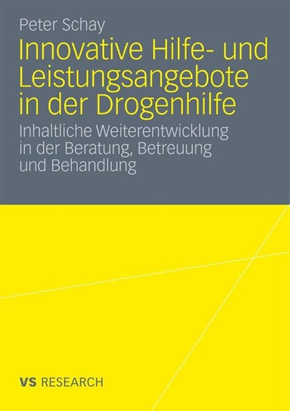 Innovative Hilfe- Und Leistungsangebote in Der Drogenhilfe, Peter Schay - Paperback - 9783531173917