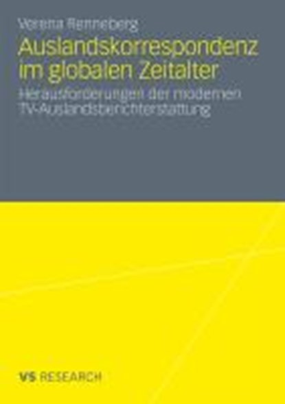 Auslandskorrespondenz Im Globalen Zeitalter, RENNEBERG,  Verena - Paperback - 9783531175836