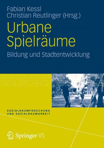 Urbane Spielraume, Fabian Kessl ; Christian Reutlinger - Paperback - 9783531177564