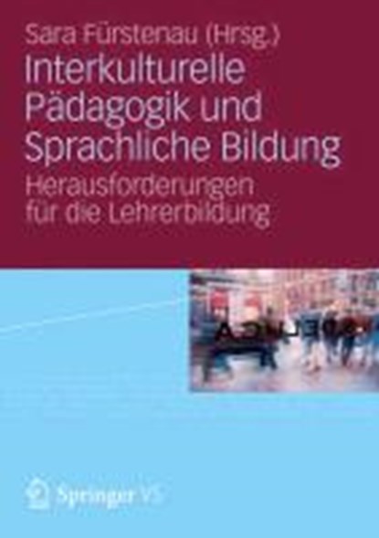Interkulturelle Padagogik Und Sprachliche Bildung, Sara Furstenau - Paperback - 9783531179377