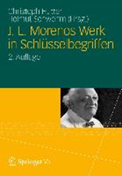 J. L. Morenos Werk in Schlusselbegriffen, HUTTER,  Christoph ; Schwehm, Helmut - Gebonden - 9783531195933