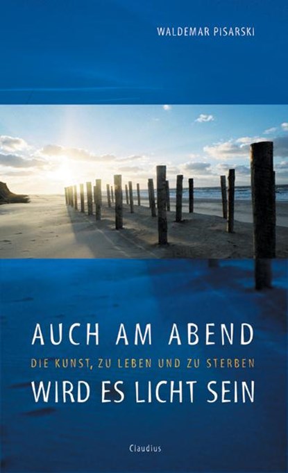 Auch am Abend wird es licht sein, Waldemar Pisarski - Gebonden - 9783532623206