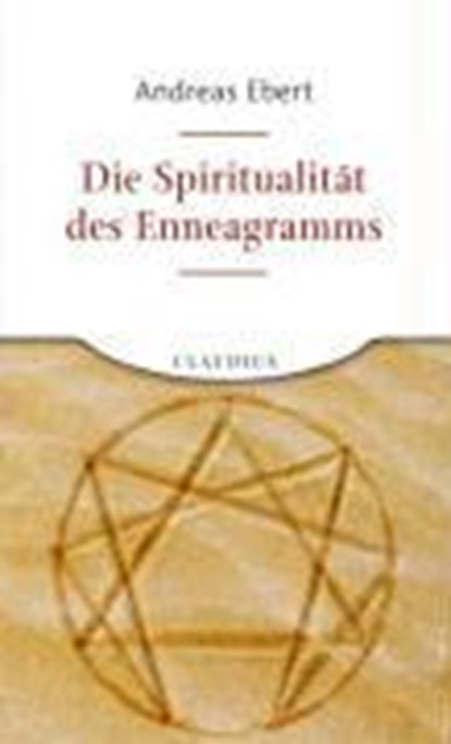Die Spiritualität des Enneagramms, EBERT,  Andreas - Gebonden - 9783532623626