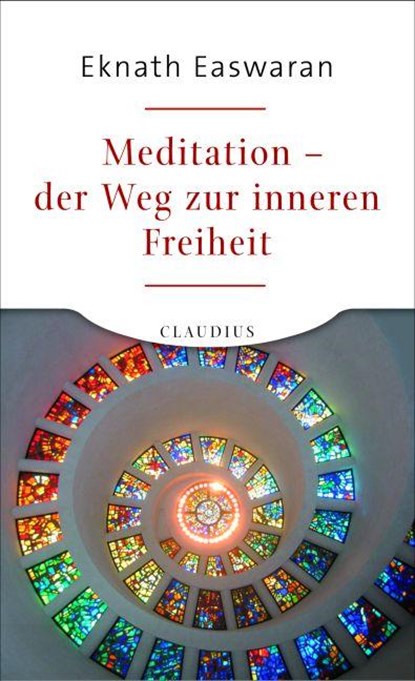 Meditation - der Weg zur inneren Freiheit, Eknath Easwaran - Paperback - 9783532623718