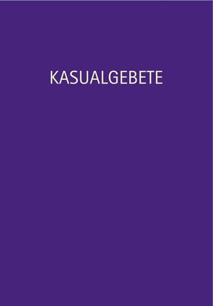 Kasualgebete, Eckhard Herrmann ; Ulrich Burkhardt - Gebonden - 9783532624609