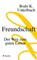 Freundschaft, Bodo Karsten Unkelbach - Gebonden - 9783532628287