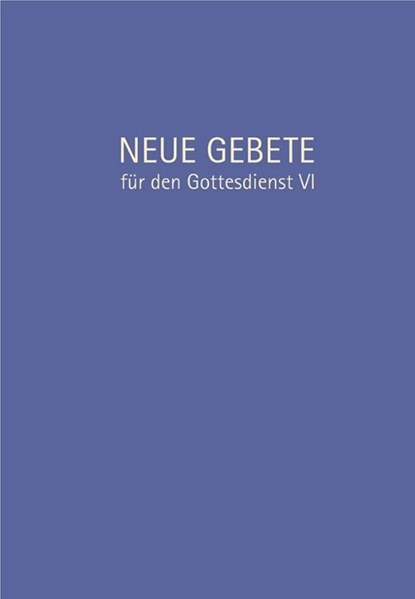Neue Gebete für den Gottesdienst VI, Eckhard Herrmann - Gebonden - 9783532628409