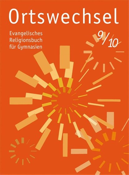 Ortswechsel 9/10, Ingrid Grill-Ahollinger ; Sebastian Görnitz-Rückert ; Andrea Rückert - Paperback - 9783532700525