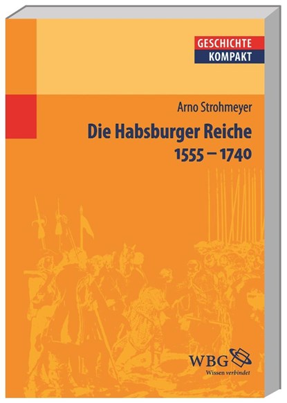 Die Habsburger Reiche, Arno Strohmeyer - Paperback - 9783534187577