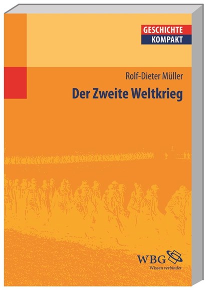 Der Zweite Weltkrieg, Rolf-Dieter Müller - Paperback - 9783534266463