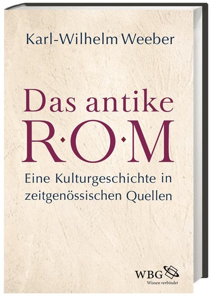 Das antike Rom, Karl-Wilhelm Weeber - Gebonden - 9783534269198
